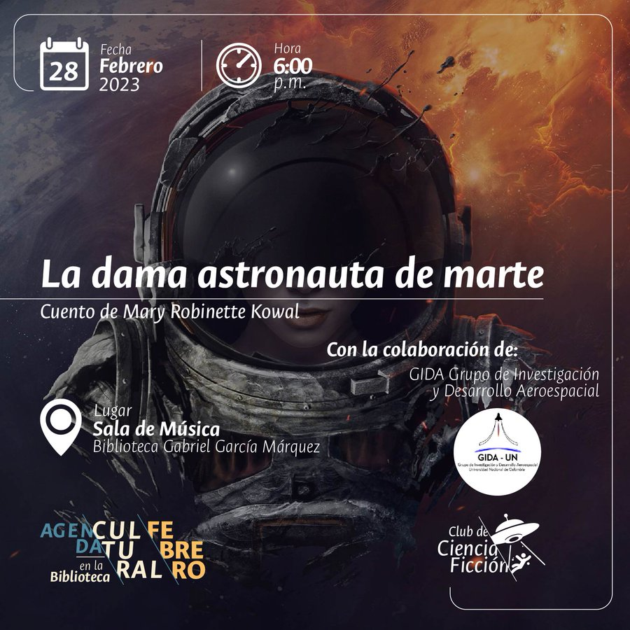 👥CLUB DE CIENCIA FICCIÓN UN🛸

"La dama astronauta de Marte"

Texto: tinyurl.com/ClubCF-27-Feb

▶ Sala de Música - Biblioteca Gabriel García Márquez
▶ Martes 28/02/2023
▶ 6:00 p.m.

Solitario es el camino a las estrellas.

Invitado especial: <a href="/GIDAUN/">GIDA-UN</a>