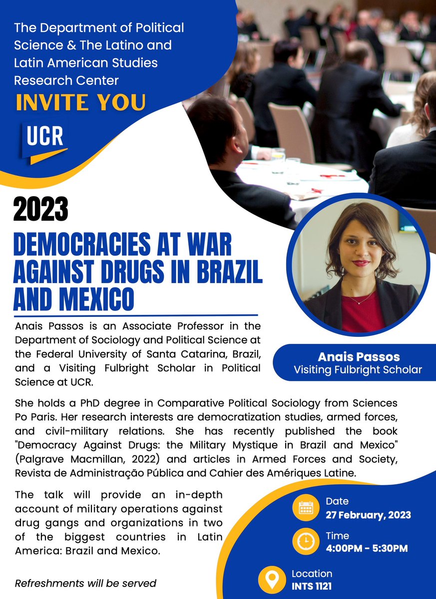 UCR Political Science (@ucrpolisci) on Twitter photo We are co-hosting with <a href="/UCRllsrc/">Latino & Latin American Studies Research Center</a> a lecture by
<a href="/AnaisClari/">Anais Passos</a> on "Democracies at War Against Drugs in Brazil and Mexico."
Join us at 4PM on Monday, February 27, 2023. See flyer for more details. We are co-hosting with <a href="/UCRllsrc/">Latino & Latin American Studies Research Center</a> a lecture by
<a href="/AnaisClari/">Anais Passos</a> on "Democracies at War Against Drugs in Brazil and Mexico."
Join us at 4PM on Monday, February 27, 2023. See flyer for more details.