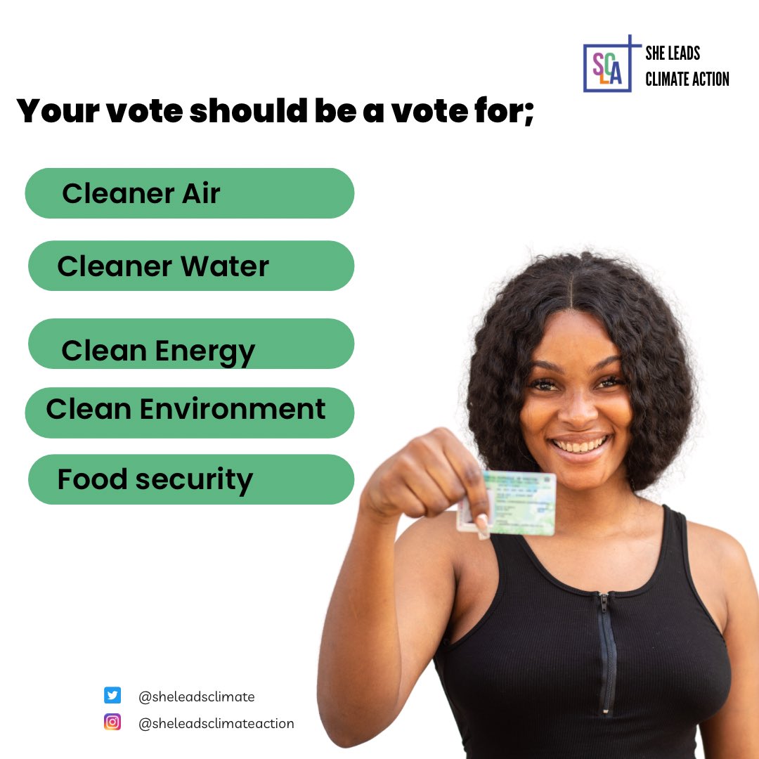 You have the chance to make a choice for a better life and better Nigeria. Vote for candidates that have great plans for the environment and have plans for #ClimateAction . 

Your sustainable future is in your hands. 

#sheleadsclimateaction #vote4climateng