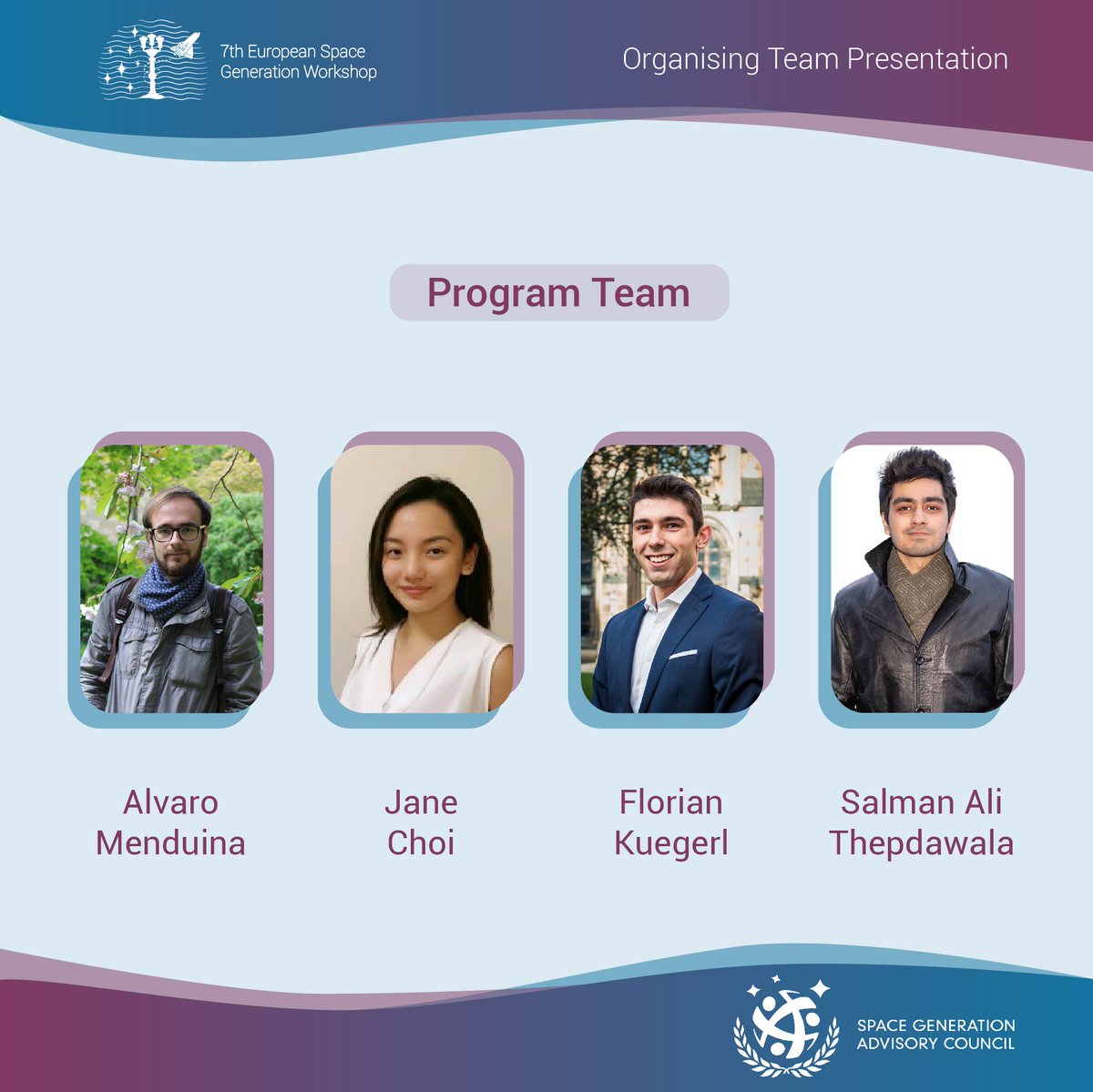 Coordination Team
Nikolena Christofi, Francesco Ventre and Antonia Kardamaki

Communications Team
Rebecca Harwin, Prève Chobert and Nadia Mirza-Saadi

Program Team
Alvaro Menduina, Jane Choi, Florian Kuegerl and Salman Ali Thepdawala