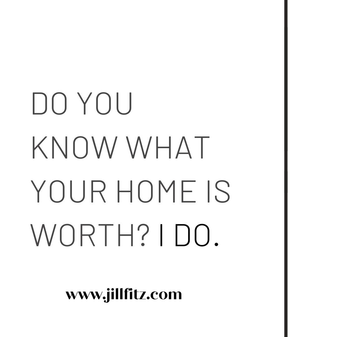 Your home’s worth may surprise you!  Contact me today to find out.  
781-475-2766
jillfitzrealestate@gmail.com

#homevalue #whatsmyhomeworth #bostonrealestate #jillfitzrealestate #boston #jillfitzpatrickrealtor #sellersagent #sellmyhouse #bostonrealtor #massachusettsrealtor