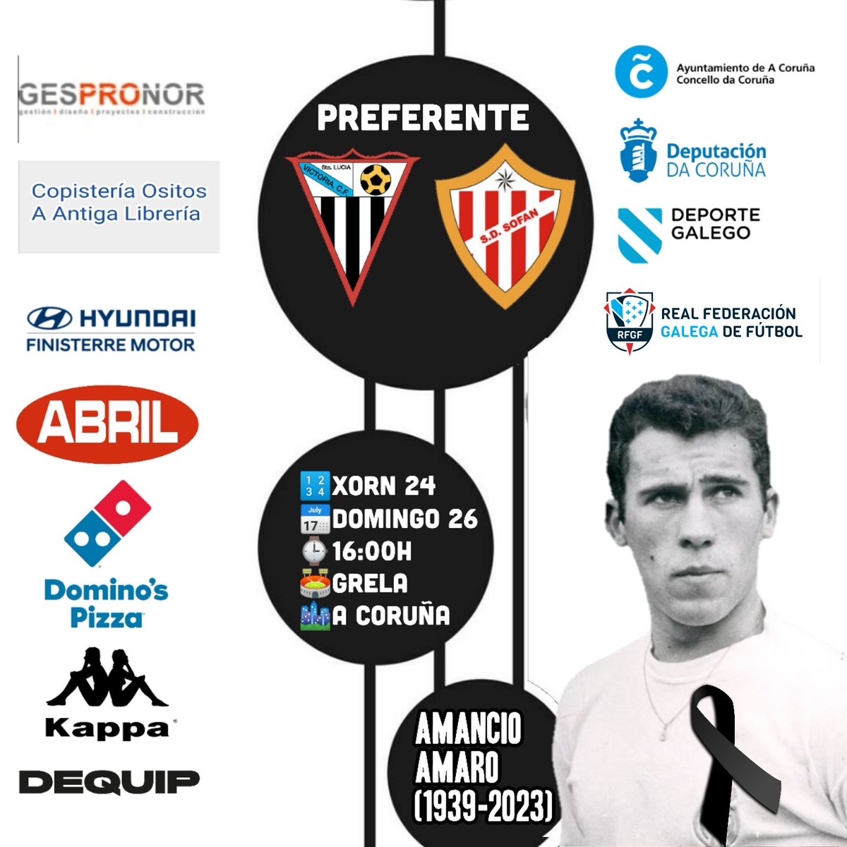 VictoriaCF1943's tweet photo. 🏆#PreferenteNorte
🔢 Xornada 24

Victoria CF - @sd_sofan

📅 Domingo 26
⌚ 16:00h
🏟️ Grela
🏙️ A Coruña

Antes do comezo do partido gardarase un minuto de silencio en homenaxe a Amancio Amaro.
#SempreCebra 
 #VictoriaViví #FamiliaVictoriaCF https://t.co/0U8h4HLKly