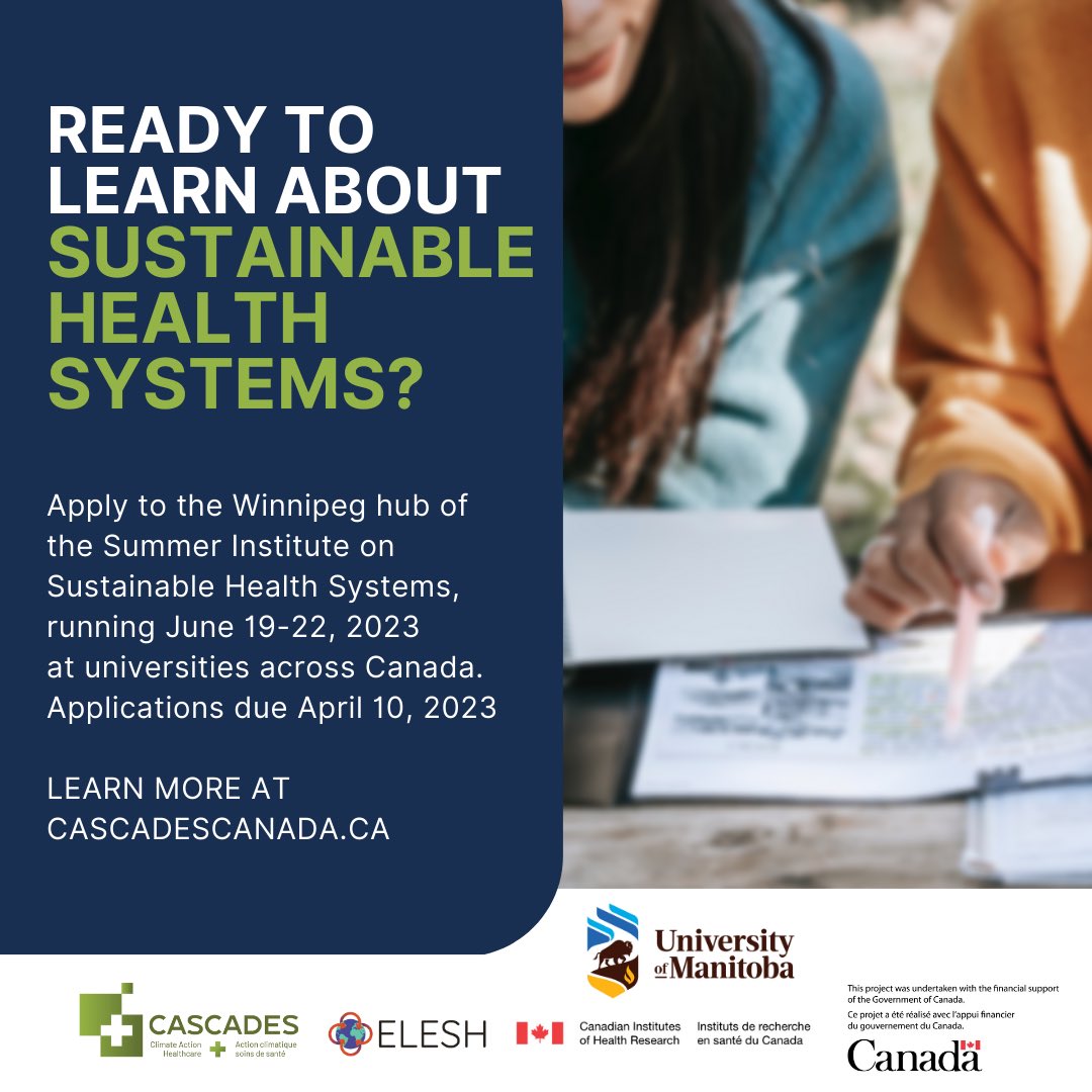 Apply to the University of Manitoba hub of the Summer Institute on Sustainable Health Systems. 

Applications due April 10, 2023. More info: cascadescanada.ca/training/summe…