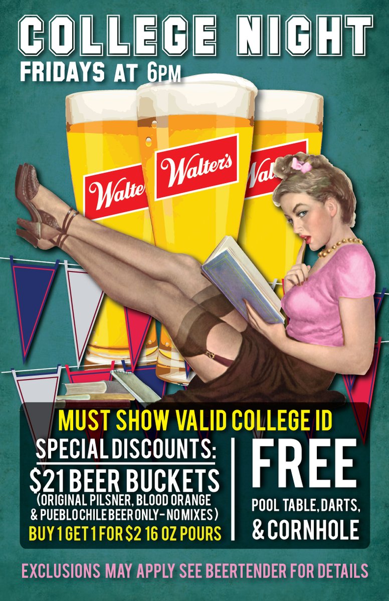 WaltersBrewery's tweet photo. Friday is COLLEGE NIGHT at Walter's!
$21 BEER BUCKETS (original pilsner, blood orange &amp; pueblo chile beer only- no mixes) 
BUY 1 GET 1 for $2 on 16OZ POURS
(Excludes Guest Taps, Small Batch, &amp; Test-A-Tap)
- MUST SHOW VALID COLLEGE ID -  
Free Pool Table, Darts, &amp; Cornhole https://t.co/4yxhVLps54