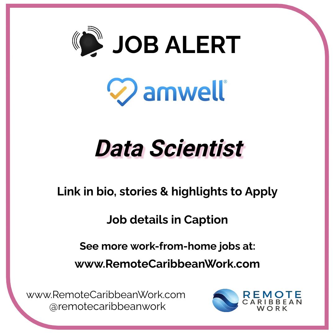 @Amwell  is accepting applications for the post of Data Scientist 

View the job details here bit.ly/3k3YsZ3

For work-from-home and online jobs follow @remotecaribbeanwork

 #careerja #recruitmentjamaica #careerjamaicarecruitment