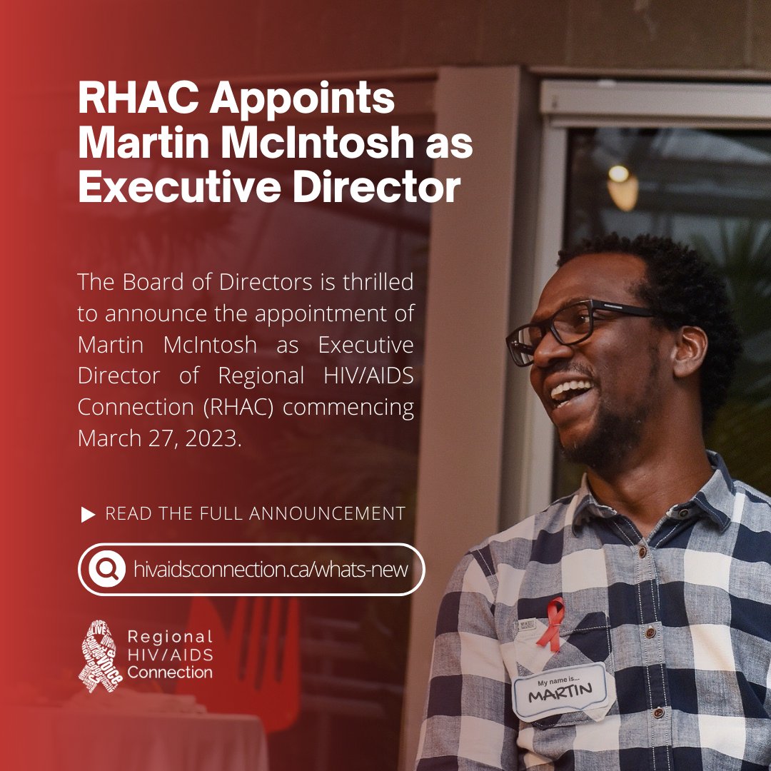 RHAC's Board of Directors is thrilled to announce the appointment of Martin McIntosh as Executive Director of Regional HIV/AIDS Connection, commencing March 27, 2023: hivaidsconnection.ca/whats-new