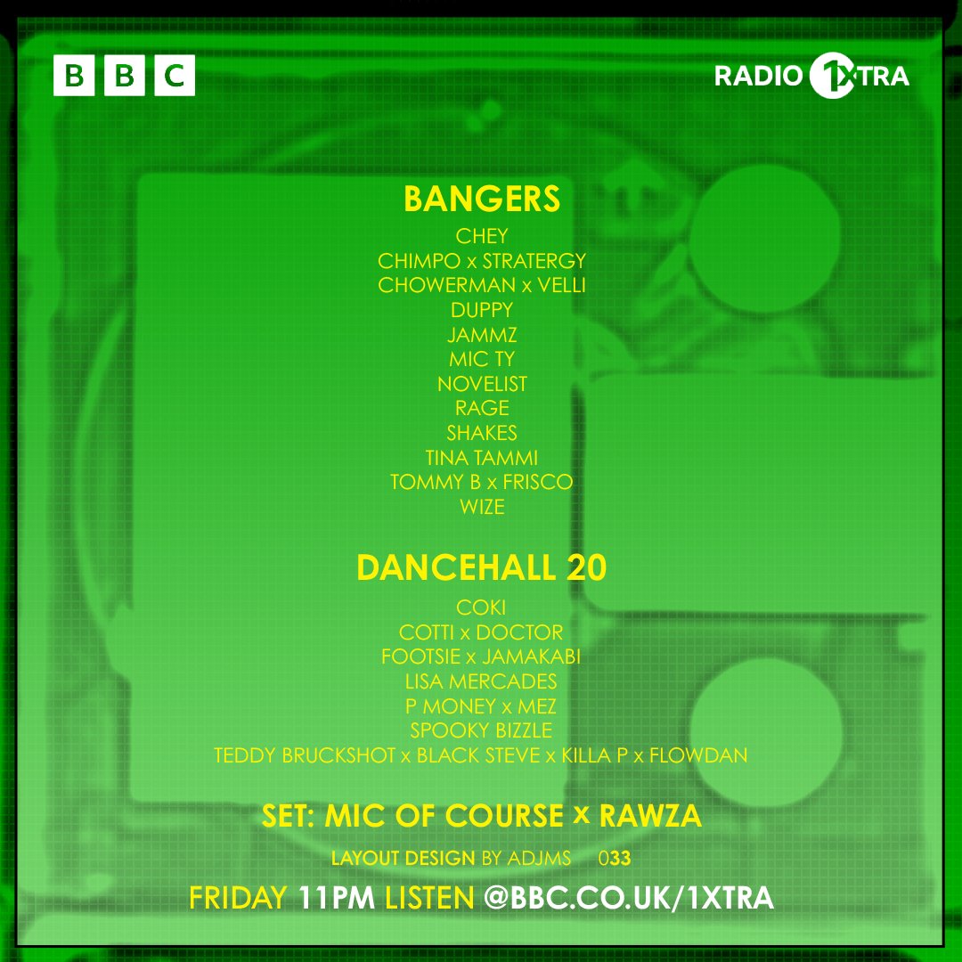 11pm om <a href="/1Xtra/">BBC Radio 1Xtra</a> 📻

Set w/ <a href="/micofcourse/">LOCKED IN</a> &amp; <a href="/RawzaRaw/">Rawza VIII</a> 🎤

Dancehall 20 🇯🇲

Bangers <a href="/ch3y_/">Chey</a>
<a href="/CHIMPOMCR/">CHIMPO</a> @chowerman
<a href="/ArtisticDuppy/">B I G W O O S H 💨</a> <a href="/Jammz/">Yardileiro</a> <a href="/MicTyMc/">Mic Ty</a> @Novelist <a href="/BigRageman/">Big Rageman</a> <a href="/ShakesthakidYIC/">Shakes</a> <a href="/TinaTammi/">Tina_tammi_</a> @TommyBUpdates #Wize
