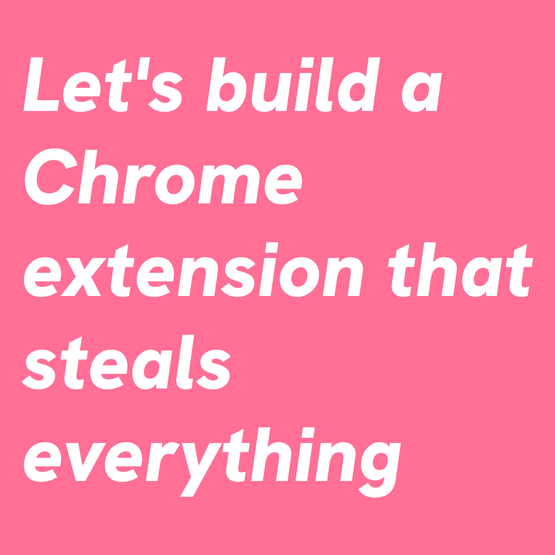 🚨  Let's build a Chrome extension that steals everything
by Matt Frisbie
@mattfriz 
#browser #browserExtension #dataexfiltration 

mattfrisbie.substack.com/p/spy-chrome-e…