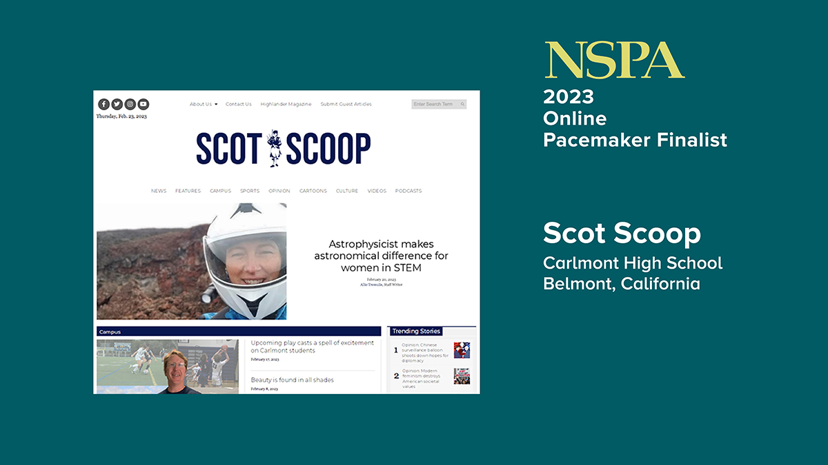 Congratulations to Scot Scoop, Carlmont High School — finalist for an NSPA Online Pacemaker!
<a href="/scotscoop/">Scot Scoop News</a>