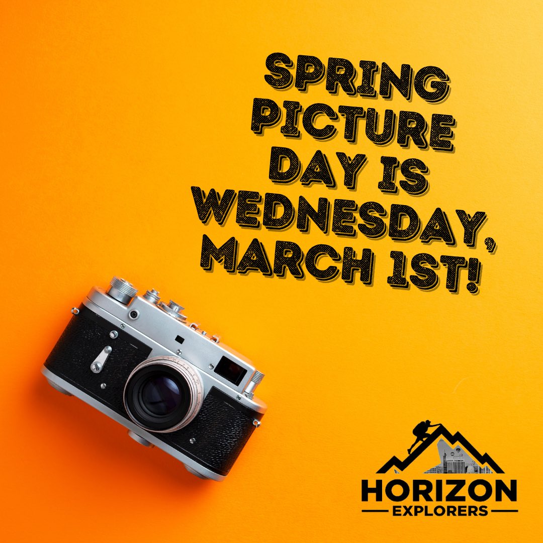HorizonBSD's tweet image. Reminder: Spring Picture Day is next Wednesday, March 1st! 📸 

#PictureDay #BSDpride #HorizonExplorersBSD