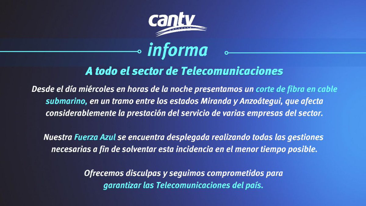 salaprensaCantv's tweet photo. #CantvInforma A todo el sector de Telecomunicaciones

Desde el día miércoles en horas de la noche presentamos un corte de fibra submarino, en un tramo entre los estados  Miranda y Anzoátegui que afecta considerablemente la prestación del servicio de varias empresas del sector. https://t.co/FzqvXtVkow