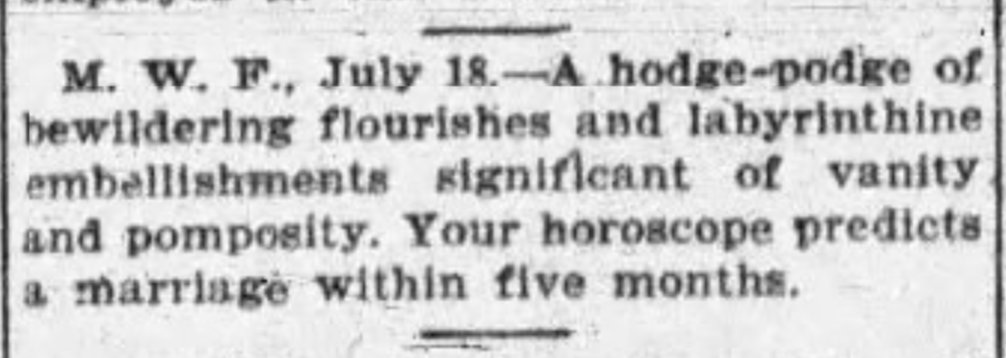 paulisci's tweet photo. In 1904, the Daily Oklahoman published a column by James Clyde Wallace, a palmist &amp; psychic, where readers could send their initials, birthday &amp; a handwriting sample and get their horoscope read &amp; handwriting analyzed.

The best part was that he didn't feel the need to be polite. https://t.co/D4093SBHqu