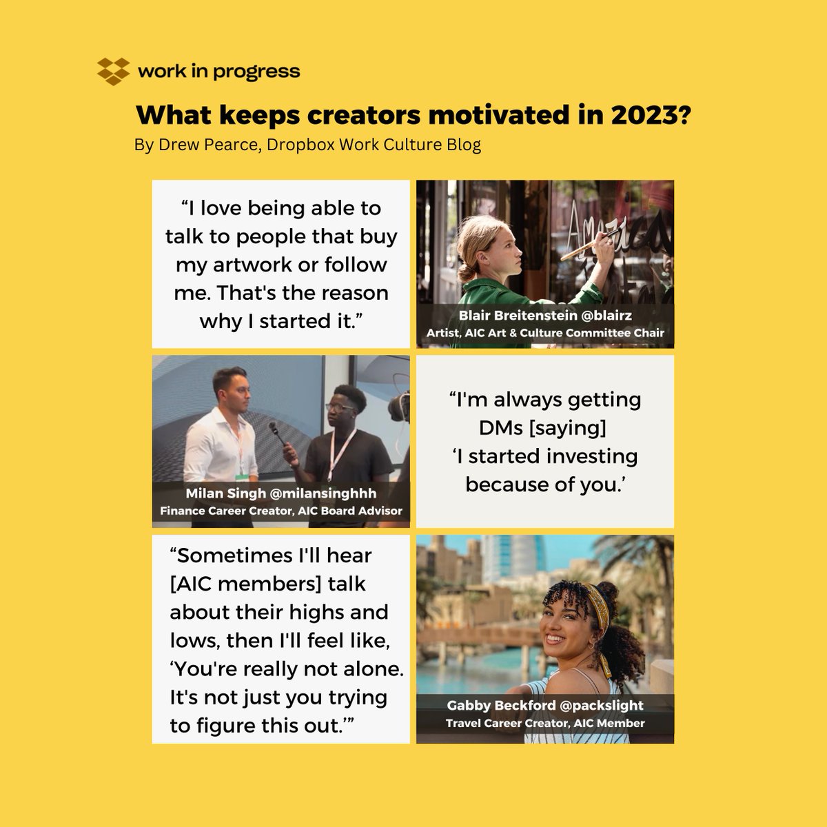 What is motivating #careercreators in 2023? 

The Work Culture blog team at <a href="/Dropbox/">Dropbox</a> spoke to AIC Members Blair Breitenstein, Gabby Beckford, and Milan Singh on why they chose creative #entrepreneurship, what motivates them to create, and more: blog.dropbox.com/topics/work-cu…