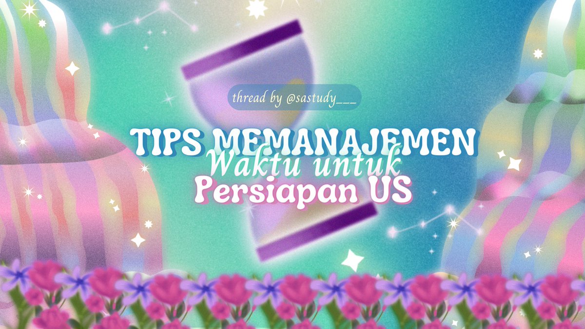 sabinverse's tweet image. Tips memanajemen waktu untuk persiapan US 

A thread by @sastudy___