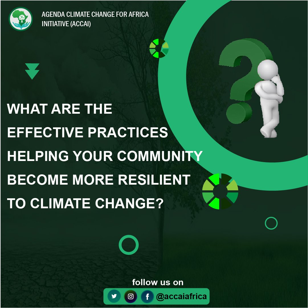What are the effective practices helping your community become more resilient to climate change? 
Share your answer/thought with us in the comment section

#climatechange #questionoftheweek #ACCAIAFRICA