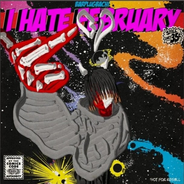 cvltr__'s tweet photo. 🗣 Barplugbachi 
💿 I HATE FEBRUARY 

🗓 OUT NOW!!! https://t.co/wLWZYKEn4p