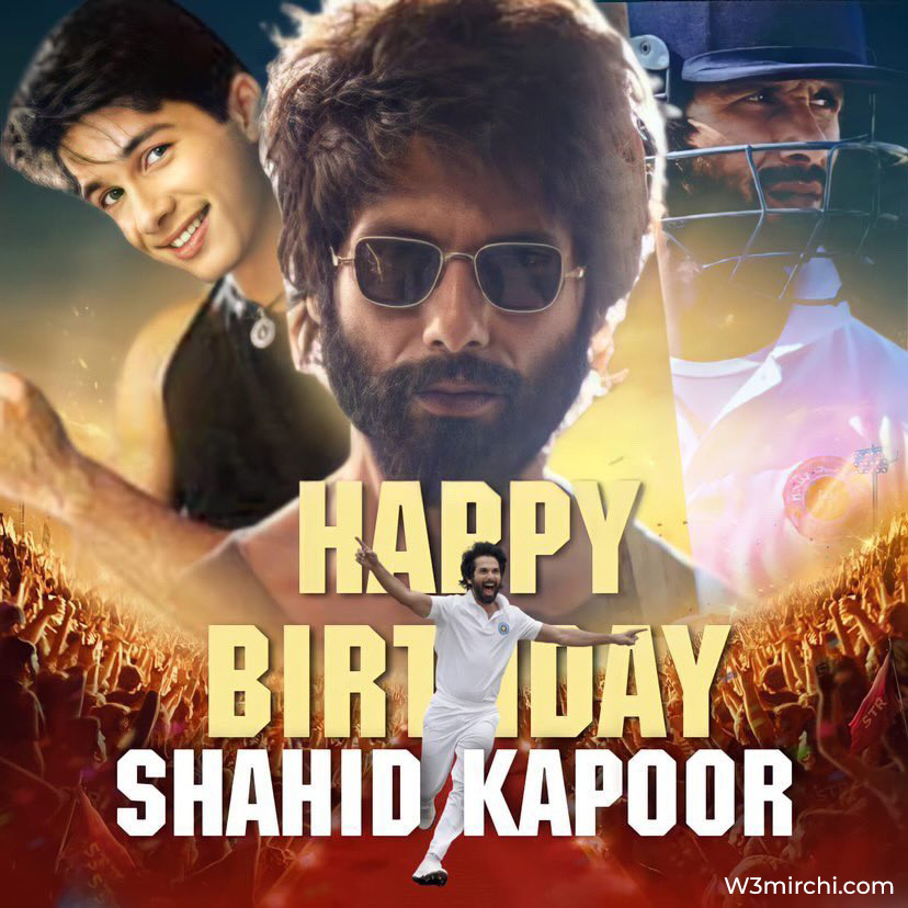 Happy Birthday  Shahid Kapoor   