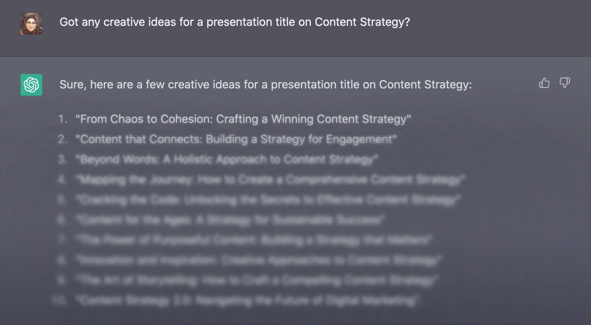 MalihaSays's tweet photo. I asked ChatGPT for some creative presentation titles on Content Strategy, and it sure delivered! Have you tried it out? Thoughts? #chatgpt #ai https://t.co/J4FCLVUi4D