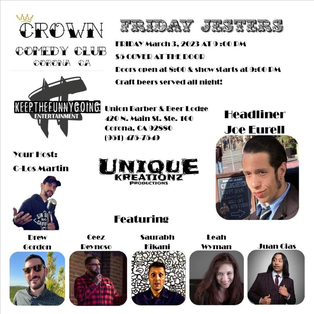 Friday Jesters returns to Crown Comedy Club in Corona, CA on March 3, 2023! Make plans for next Friday as this will be a show to remember! Cover is $5 at the door and craft beer served all night! #keepthefunnygoing #uniquekreationzproductions #CrownComedyClub #supportlocalcomedy