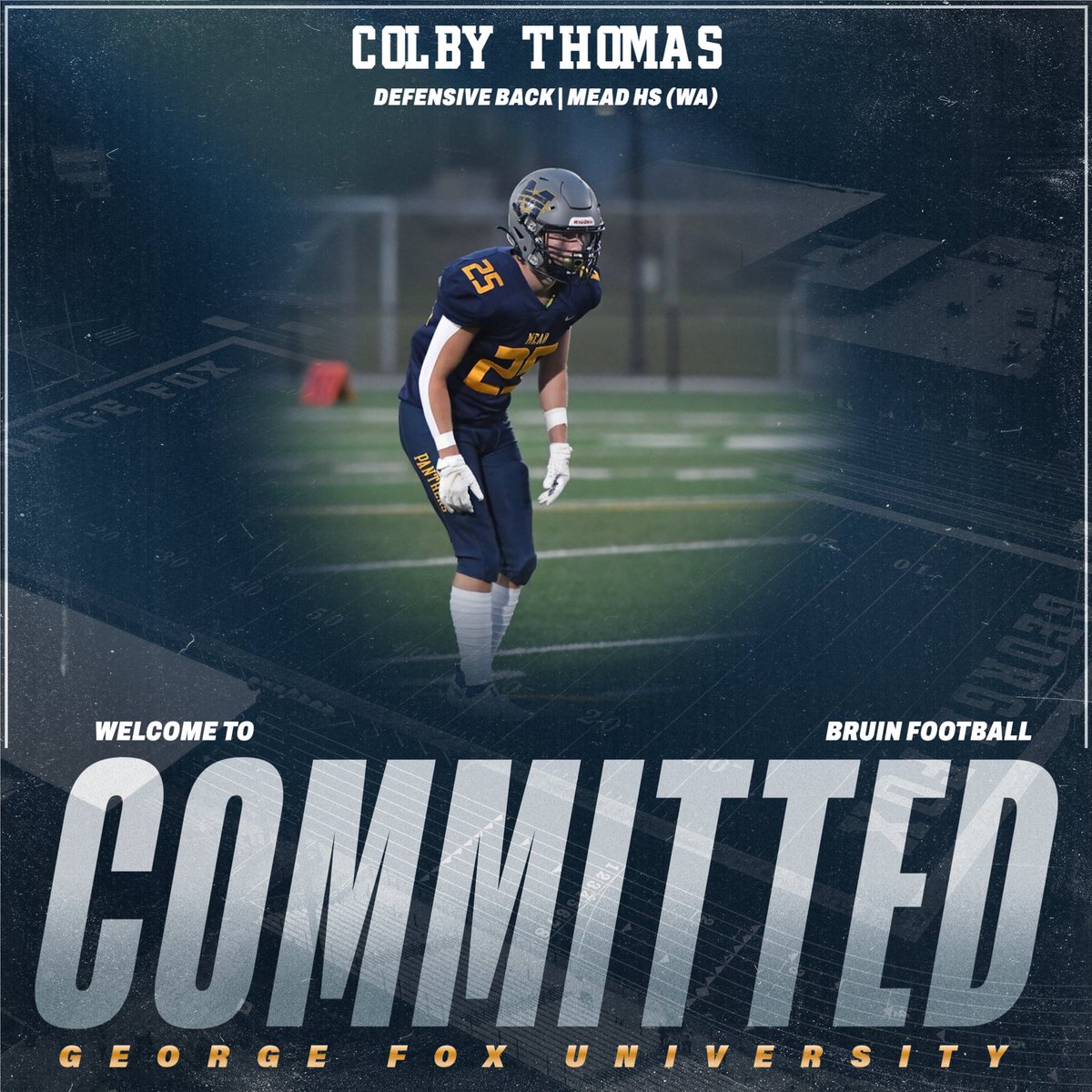 ColbyT_25's tweet photo. Blessed to announce that I am committed to George Fox University. Go Bruins! @Rudy_Hughes21 @GFUFootball @MEAD_ATHLETICS @CoachStamps49 https://t.co/zluWspwl4G