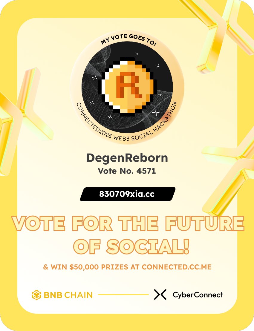 Just voted for my favorite project DegenReborn in #Connected2023, a Web3 Social hackathon by <a href="/CyberConnectHQ/">(Deprecated) CyberConnect</a> the social graph protocol &amp; <a href="/BNBCHAIN/">BNB Chain</a>
Join me to vote for a better social and win $50,000-$100,000 prizes!
connected.cc.me
sig:2G17fG 
  x.com/CyberConnectHQ…