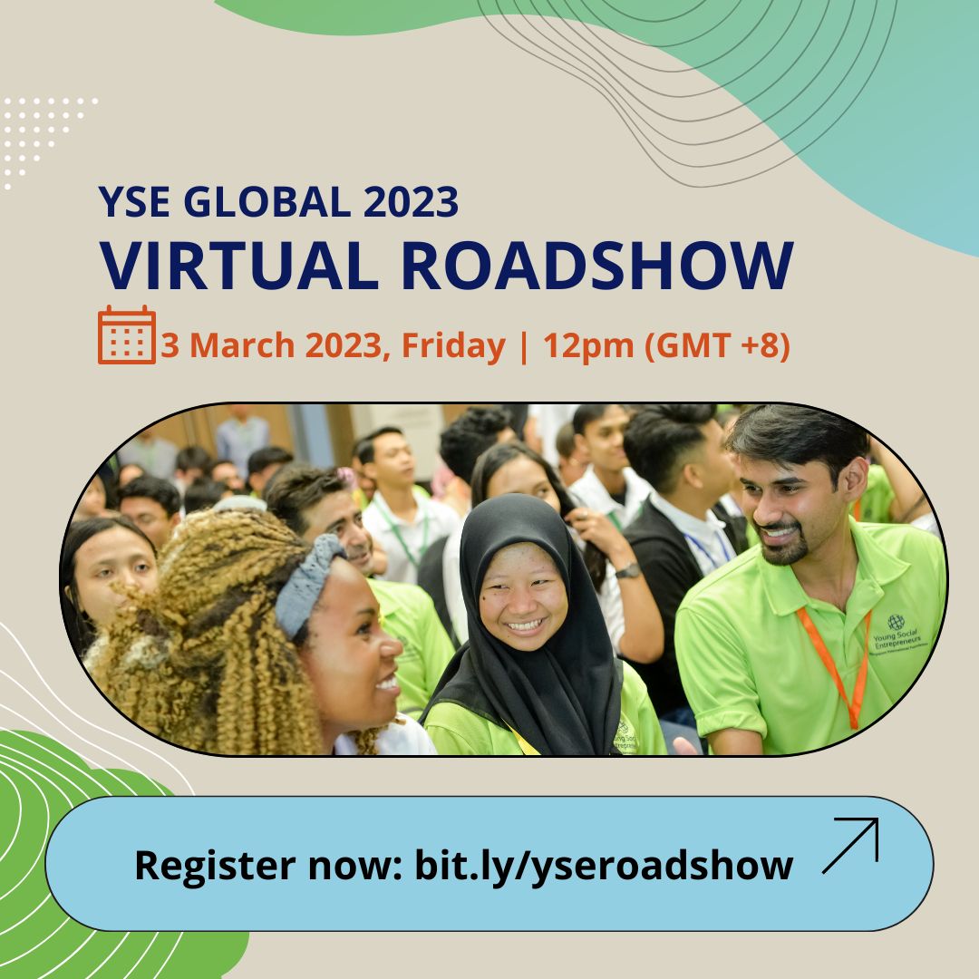 Missed our earlier Young Social Entrepreneurs (YSE) Global 2023 - Virtual Roadshow? Fret not, our second session will be taking place on 3 Mar, Friday at 12pm (GMT +8). Join us and learn how you can scale up your social enterprise! Register at: bit.ly/yseroadshow