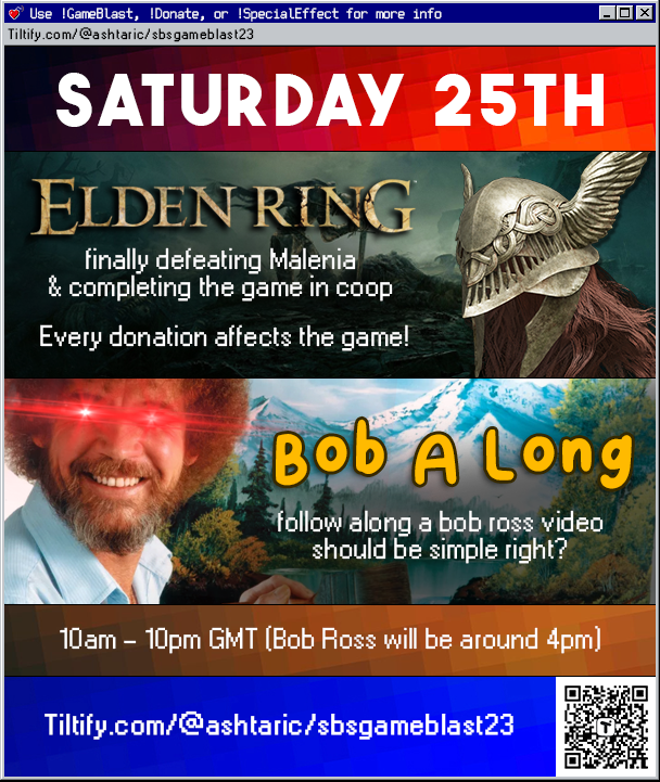 Day 1 of our #GameBlast23 streams is kicking off now! You can expect chaos, technical difficulties, lots of losing to Malenia and some Bob Ross painting. twitch.tv/ashtaric 
tiltify.com/@ashtaric/sbsg…