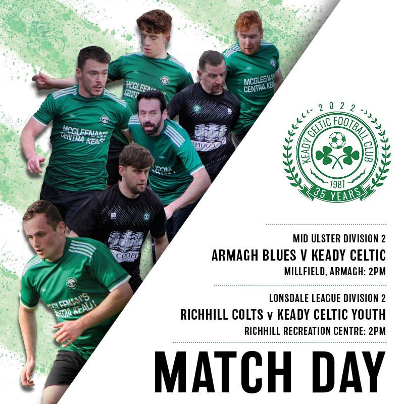 KeadyCelticFC's tweet photo. Matchday Saturday 25th February 2023
Both teams away today against tough opponents 
Keady Celtic F.C. play Armagh Blues football club at Millfield, Armagh kick off 2pm The Youth team are away to Richhill Colts at 2pm at Richhill Recreation Centre 
All the best to both teams today https://t.co/A0IpU7GHHE