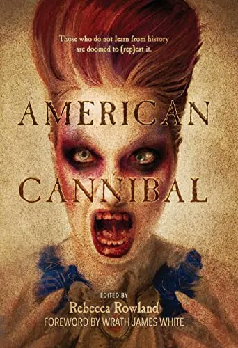 FEAST ON - American Cannibal
Those who do not learn from history are doomed to (rep)eat it. 
tinyurl.com/yc5e5nxu
#AmericanCannibal #HorrorAnthology