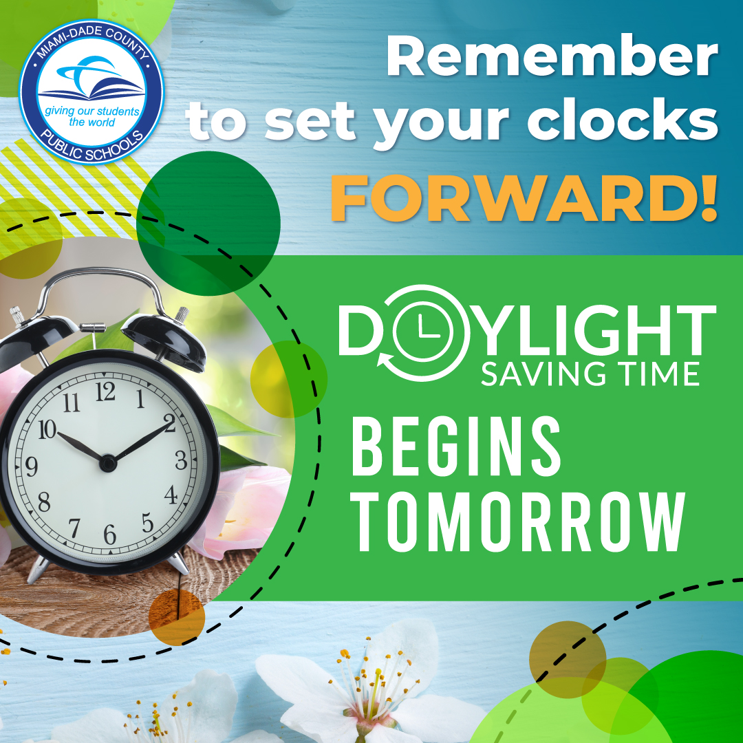 As we #SpringForward, remember to adjust your clocks one hour ahead. Make sure to get plenty of sleep this Sunday to be #MDCPSReady! #DaylightSavings