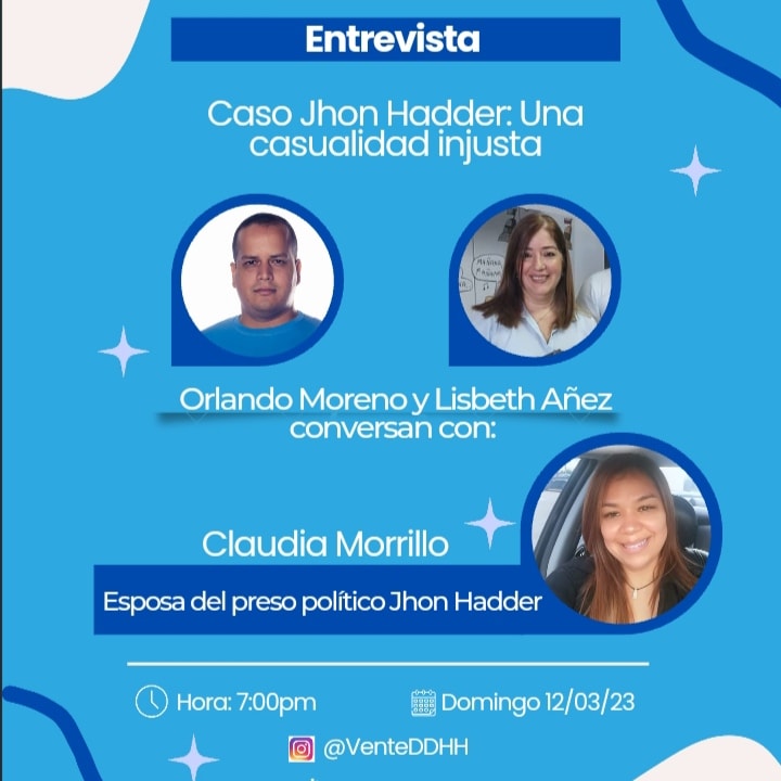 VenteDDHH's tweet photo. #Entrevista | Caso Jhon Hadder: Una casualidad injusta.
🗣️ @orlandomorenove y @MamaLisVzla, miembros de #VenteDDHH conversan con:
🔹Claudia Morillo - Esposa del preso político Jhon Hadder
Domingo #12Mar.
7:00 pm
🎙️💻 Conéctate a través del IG de @venteddhh.
¡Sintoniza! https://t.co/9ENw2JoX8u