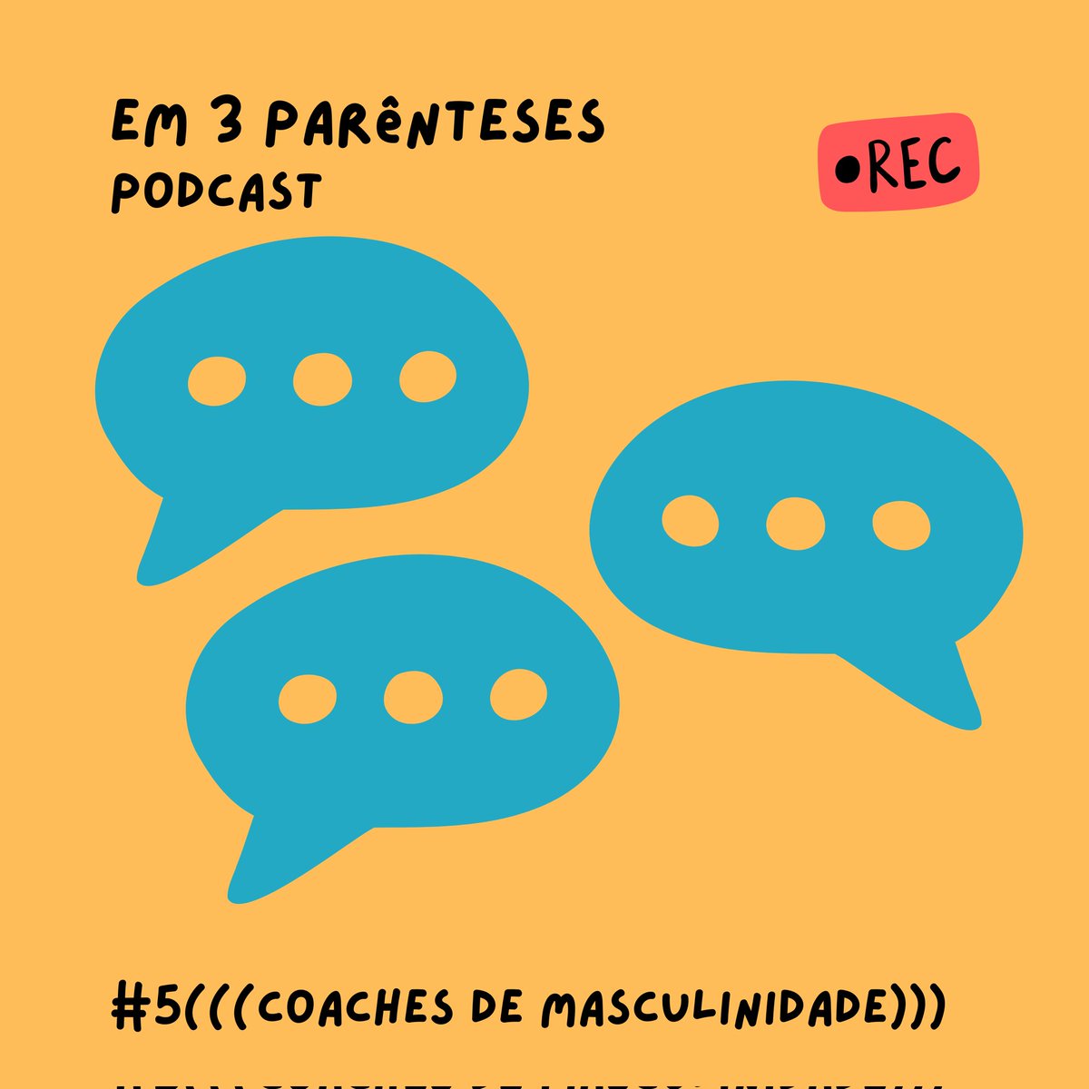 em3parenteses's tweet photo. No episódio 5 de Em 3 Parênteses, conversamos sobre os Coaches de Masculinidade e as repercussões sobre esse assunto nas redes sociais. Vem conferir! https://t.co/iBBguITkUv https://t.co/SZbnbSqerM