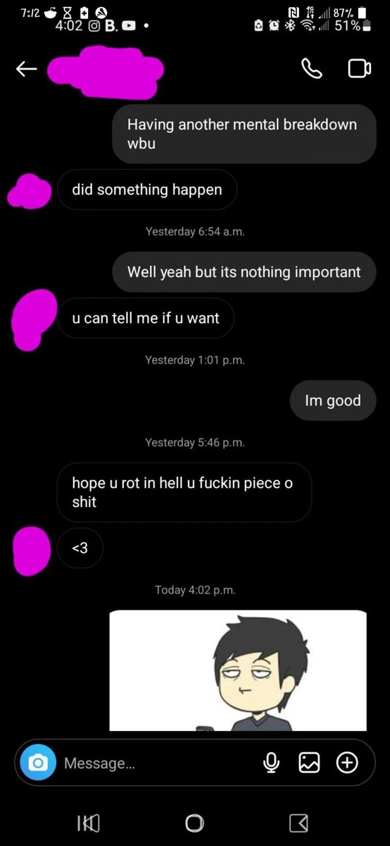 **lol too many guys like this these days. It's really dumb. I had some douchebag pretend to be my friend, then when my ex husband left, i was really to myself, didnt confide in him. He says 'no wonder your husband left you.' Simply for that. I just didnt confide in him. So evil.