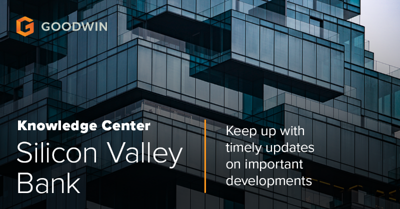 goodwinlaw's tweet photo. We are monitoring the Silicon Valley Bank situation closely. Visit our knowledge center for the latest updates.