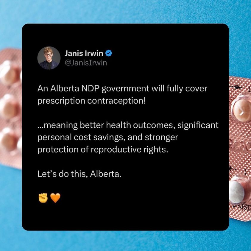 The Alberta NDP has promised that if elected, the cost of all prescription birth control will be covered.

#ableg #abpoli #yyc #calgary #reddeer #yeg #edmonton