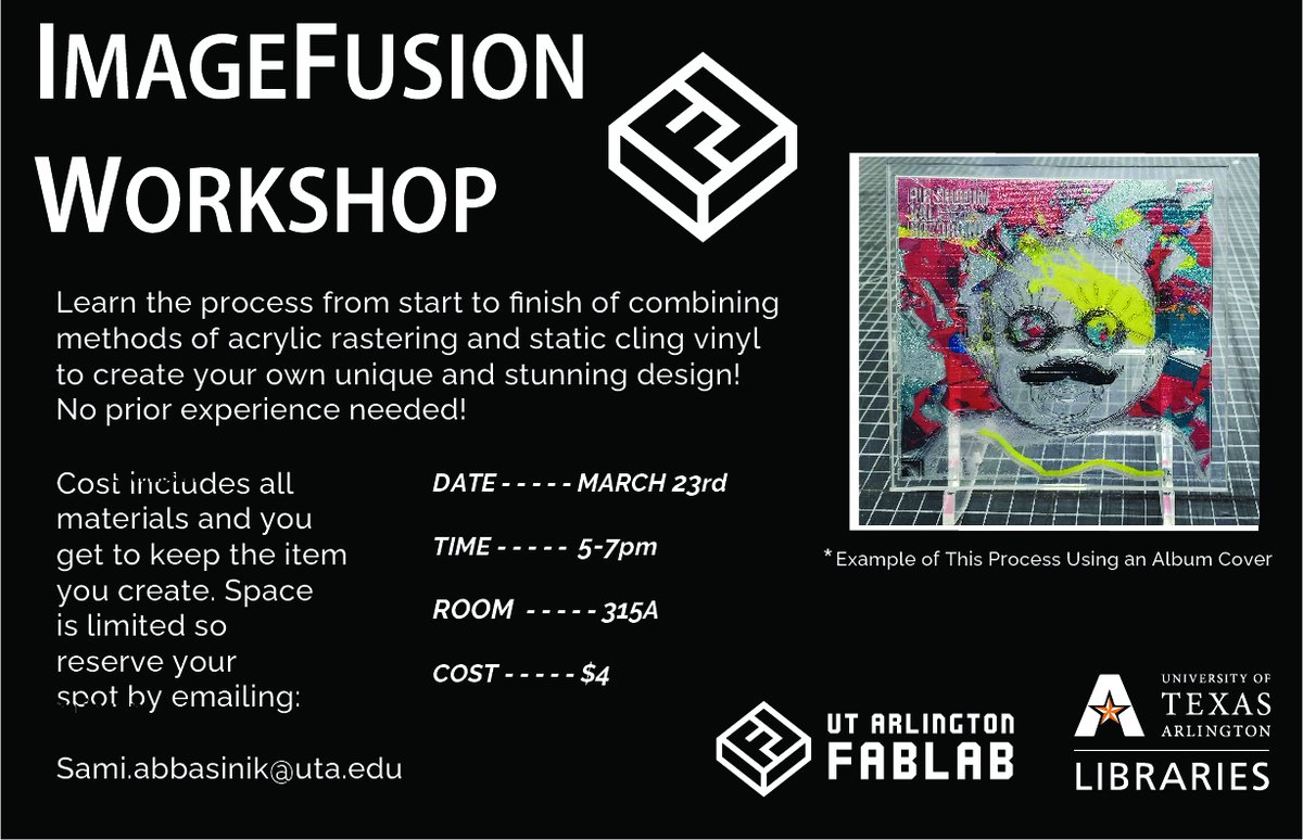 Join in on a new and unique workshop featuring acrylic and static cling vinyl. No prior experience required!

Date: March 23rd 
Time: 5-7pm
Sign up by emailing Sami.abbasinik@uta.edu