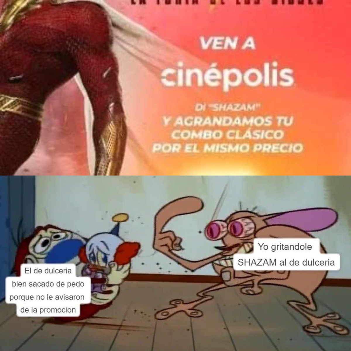 ¿Quien para irle a gritar SHAZAM a los de cinepolis?