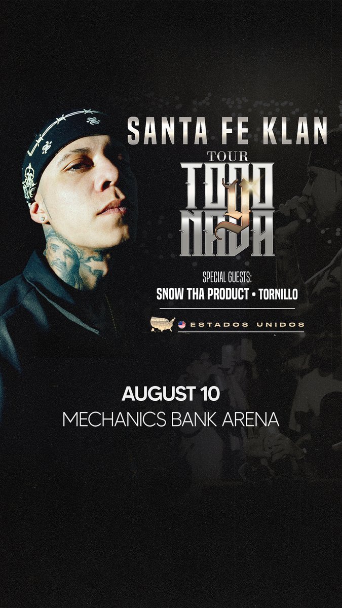 Santa Fe Klan is bringing his Todo Y Nada Tour to Bakersfield at Mechanics Bank Arena on August 10! With special guests Snow Tha Product and Tornillo. Tickets on sale now! 🔥