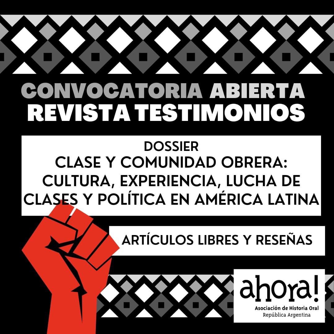 📣 convocatoria a la presentación de artículos libres, reseñas y artículos para el dossier: “Clase y comunidad obrera: cultura, experiencia, lucha de clases y política en América Latina” 
➡️ revistas.unc.edu.ar/index.php/test…
Consultas: testimoniosahora@gmail.com