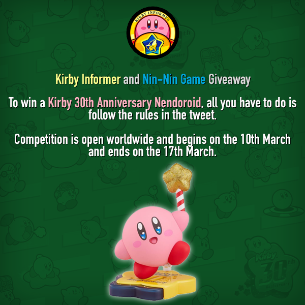 Kirby Informer (@kirbyinformer) on Twitter photo ✨ Kirby Informer & Nin-Nin Game Giveaway! ✨
To win a Kirby 30th Anniversary Nendoroid, all you have to do is follow the rules below:
• RT this tweet & Follow <a href="/KirbyInformer/">Kirby Informer</a> + <a href="/Nin_Nin_Game/">The Japanese Games & Hobby import specialist 🇯🇵</a>
• Competition is open worldwide
• Competition ends March 17th ✨ Kirby Informer & Nin-Nin Game Giveaway! ✨
To win a Kirby 30th Anniversary Nendoroid, all you have to do is follow the rules below:
• RT this tweet & Follow <a href="/KirbyInformer/">Kirby Informer</a> + <a href="/Nin_Nin_Game/">The Japanese Games & Hobby import specialist 🇯🇵</a>
• Competition is open worldwide
• Competition ends March 17th