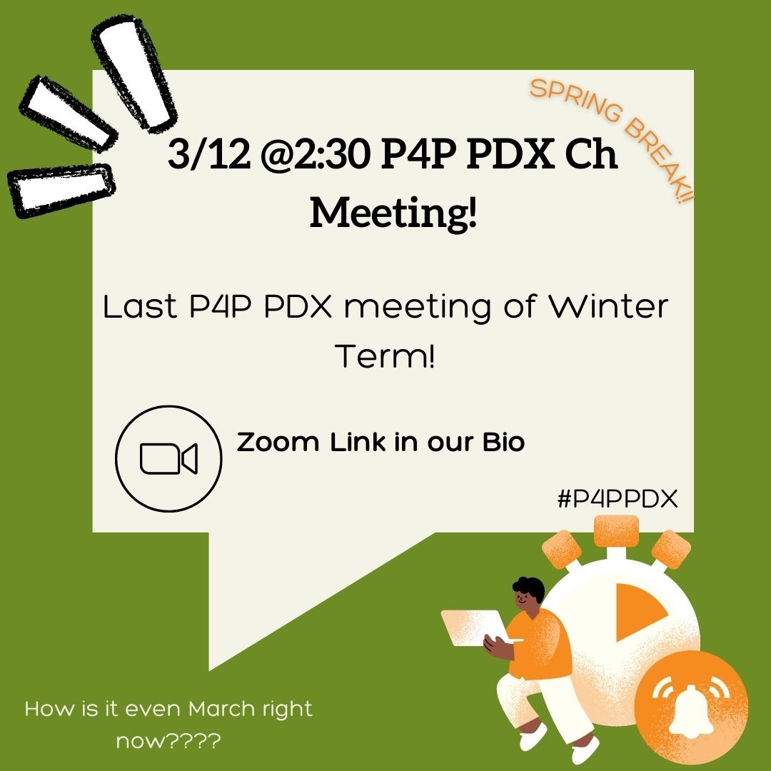 instagram.com/p4p.pdx/ Our last P4P PDX Chapter meeting for winter term is scheduled for Sunday 3/12 2:30-3:30pm! The zoom link for this meeting is in our bio.

This meeting we plan on finalizing plans for Spring Term ‘23 including finding ways to build more community care into
