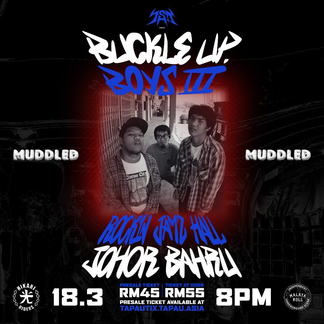 MUDDLED❗️

Dapatkan tiket presale sebelum Sold-out ⚠️ tapautix.tapau.asia/product/buckle…

BUCKLE UP, BOYS 3
SAT 18/3
ROCKIN JAMZ HALL
出演:
<a href="/xjemsonx/">JEMSON 2025!</a>
@restraintmyhc
@xTheFatalisx 
<a href="/mmuddled/">Muddled.</a>
<a href="/okirama_music/">okirama 🍉</a>

<a href="/TAPAUasia/">TAPAUasia</a>
<a href="/MalayaRoll/">MALAYA ROLL</a>
#HikariRiders