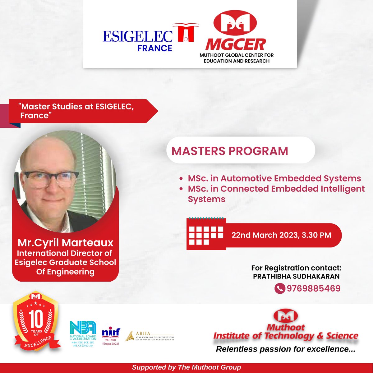 We at MGCER are organising a talk by Mr Cyril Marteaux, International Director of Esigelec Graduate School of Engineering scheduled on the 22nd March 2023 at the MITS Campus. 
🙏 We hereby Welcome each of you to join us at MITS on 22nd March at the Albert Einstein hall at 3:30pm