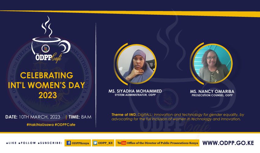 ODPPKE_cafe's tweet photo. Join us this morning from 8:00am as we unpack how  #DigitALL is transforming operations @ODPP_KE
#IWD23
#HakiNaUsawa https://t.co/r2fpdKA2pX