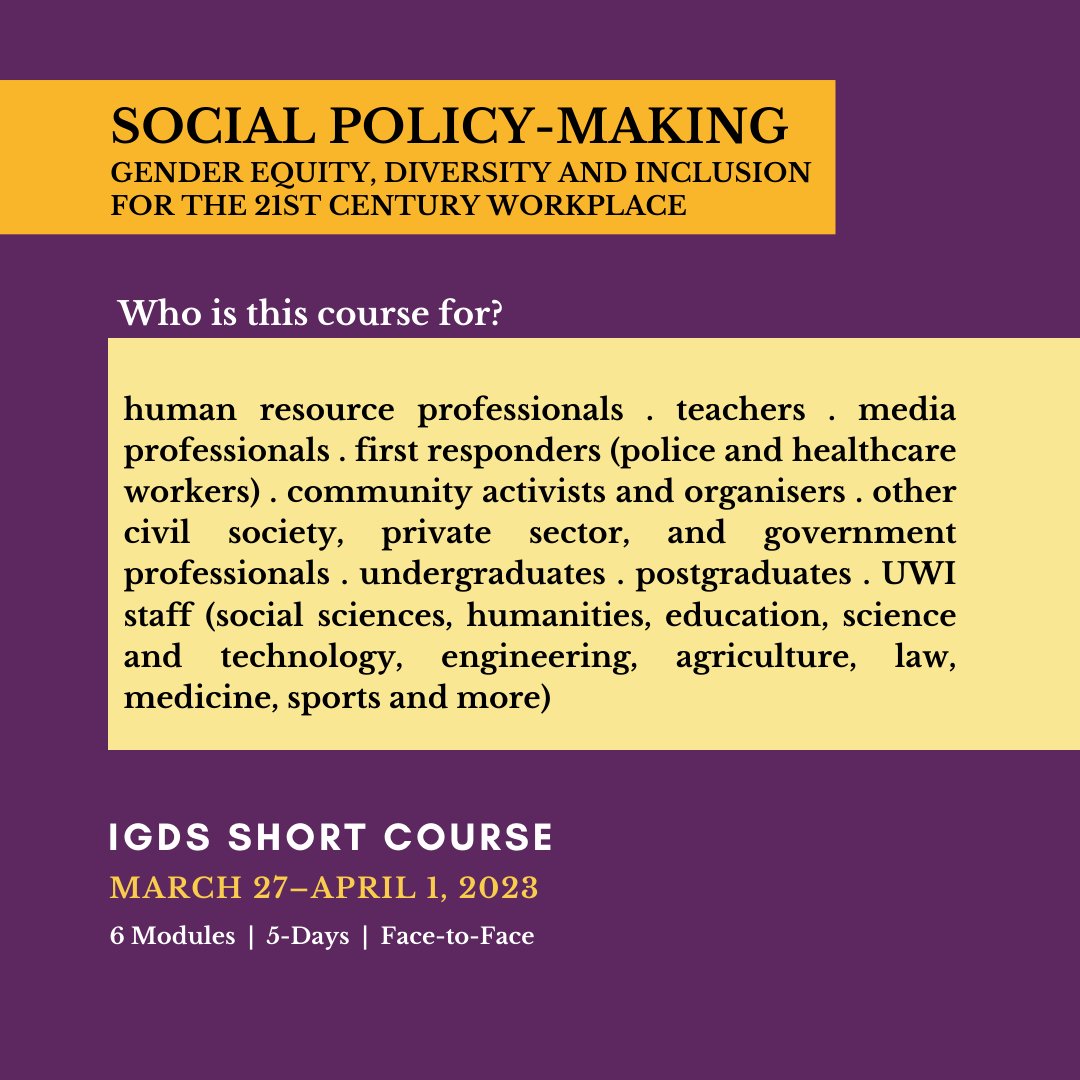 IGDS SAU Short Course of Social Policy-Making - Starts 27 March - 6 Modules | 5 days | Face to Face delivery
March 27 – 1 April 2023
The UWI St Augustine Campus mailchi.mp/e2f1d2fd2e8e/i…