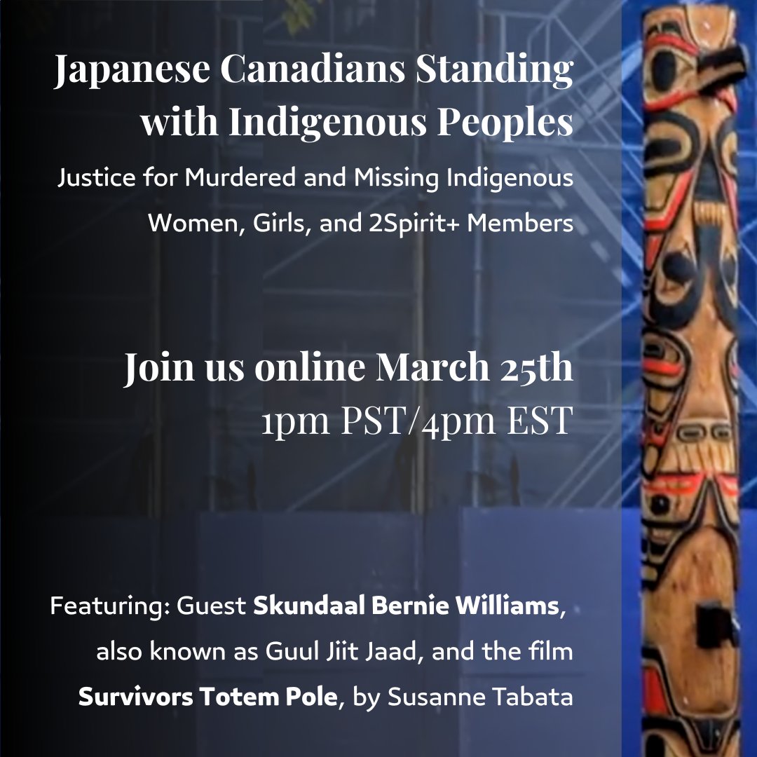 Japanese Canadians Standing with Indigenous Peoples. #Justice for Murdered and Missing Indigenous Women, Girls, and 2Spirit+ Members
Join us online March 25, 2023 at 1pm PST / 4pm EST. #mmiw2S+ #Indigenous #CanadianJapanese #JapaneseCanadian
Register here: tinyurl.com/y9exy8va
