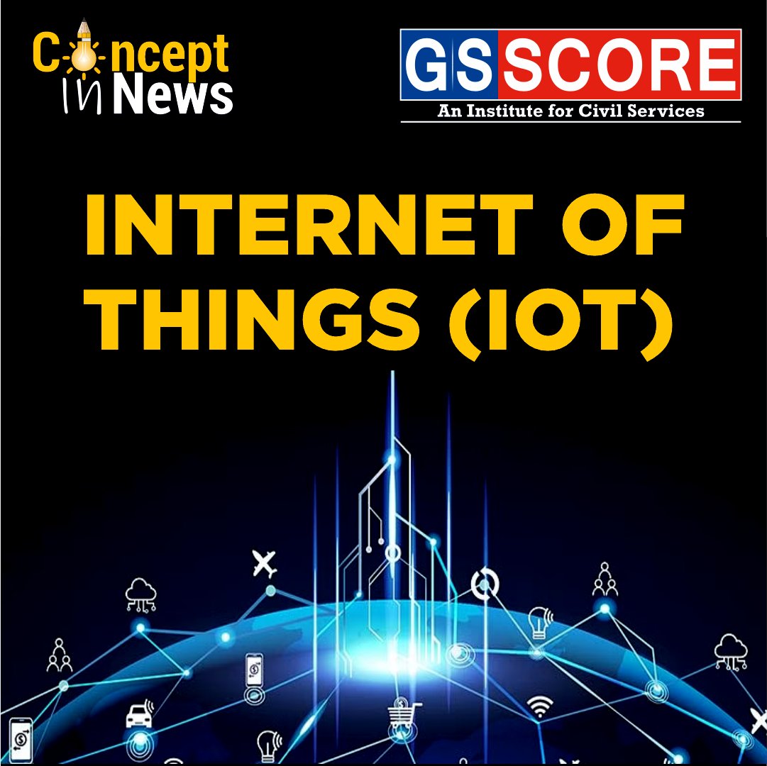 GS SCORE on Twitter: "#ConceptInNews 𝐓𝐨𝐩𝐢𝐜: Internet Of Things (IoT