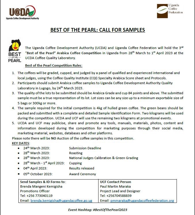 The 3rd edition of the Best of the Pearl Arabica Coffee Competition. 

We are looking for Uganda's best Arabica coffees to showcase to the world. 

Submit your sample to <a href="/CoffeeUganda/">MAAIF_Coffee Production & Development Dept</a> laboratory, Lugogo. Deadline is March 24, 2023.
 #BestOfThePearl2023