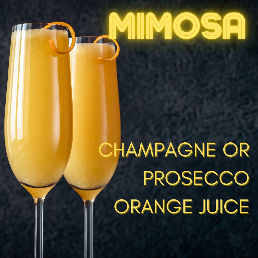 Mimosa: Pour champagne or prosecco into fluted glasses and top with orange juice
