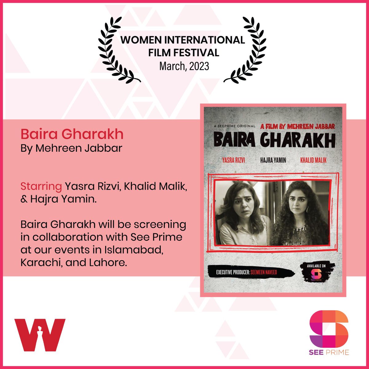 LetsHearWomen's tweet photo. WIFF’23 is teaming up with @seeprimeTV to bring you "Baira Gharakh" in Islamabad, Karachi and Lahore. Directed by @mehreenjabbar and starring @HajraYamin, @YasraRizvi and @khalidmalik_ 

#WIFF2023 #women #genderequality #pakistan #womenempowerment #womeninfilm #womenfilmmakers https://t.co/BE5c6XXZD7